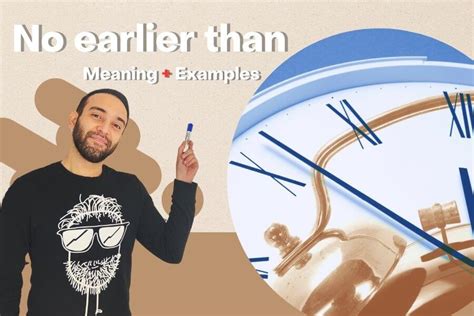not earlier than meaning